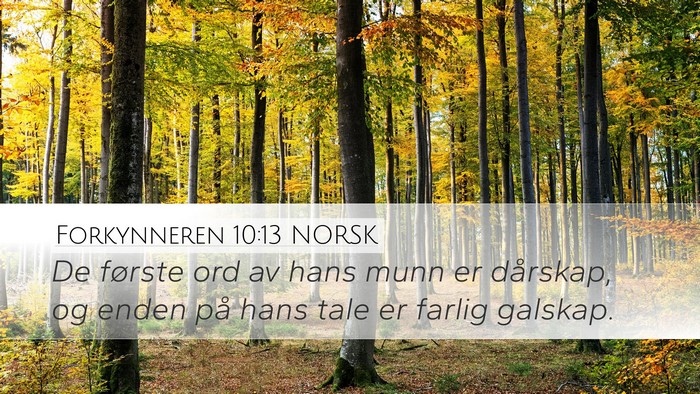 Forkynneren 10:13 NORSK Desktop Wallpaper - De første ord av hans munn er dårskap, og enden - Desktop Bible Verse Wallpaper