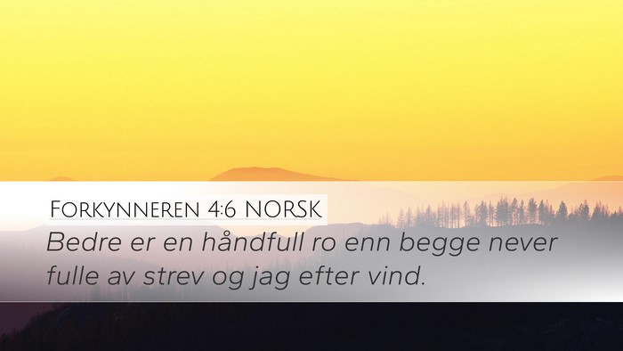 Forkynneren 4:6 NORSK Bible Verse Image
