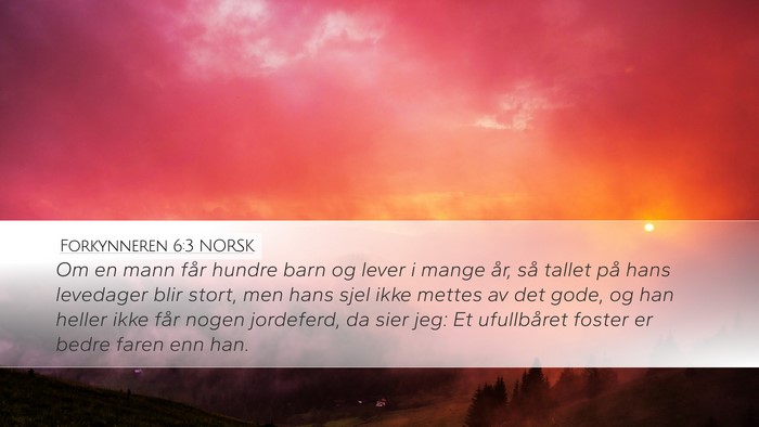 Forkynneren 6:3 NORSK Bible Verse Image