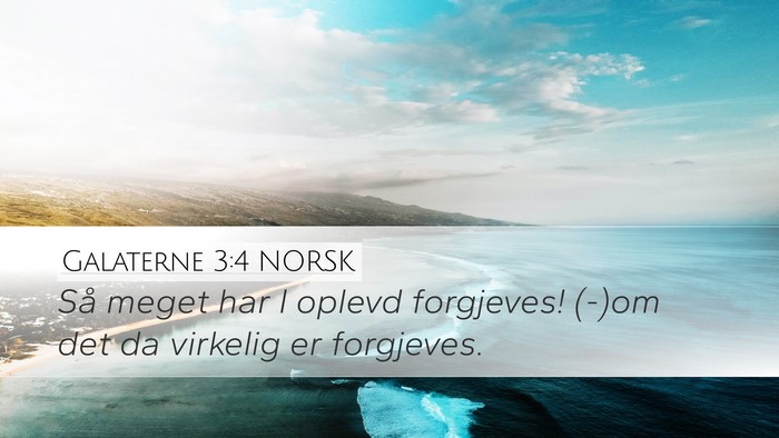 Galaterne 3:4 NORSK Bible Verse Image