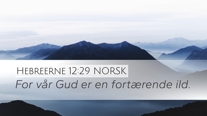 Hebreerne 12:29 NORSK Bible Verse Image