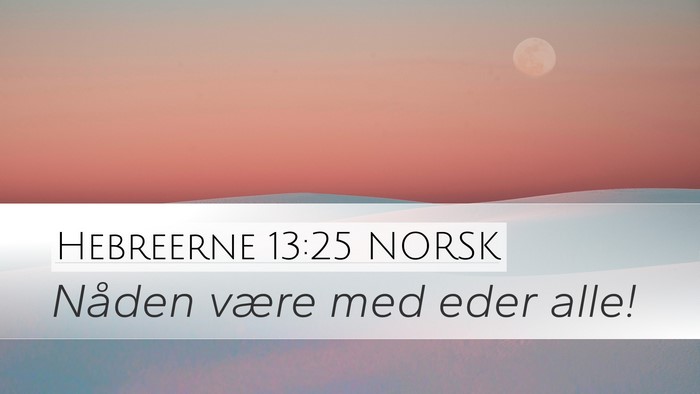 Hebreerne 13:25 NORSK Bible Verse Image