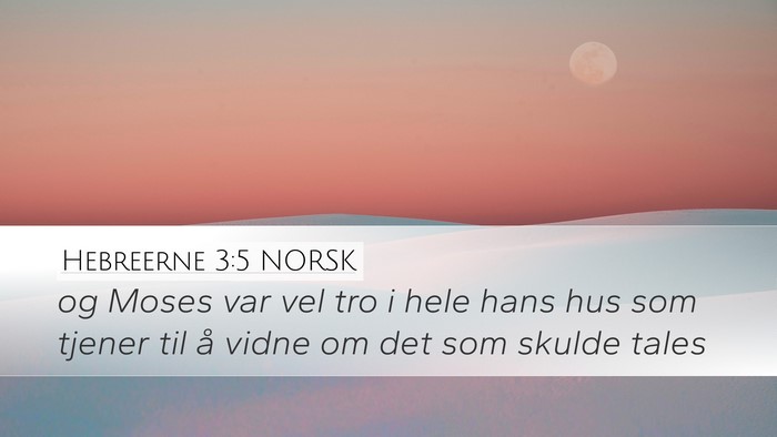 Hebreerne 3:5 NORSK Bible Verse Image