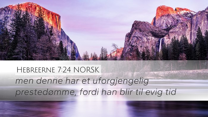 Hebreerne 7:24 NORSK Bible Verse Image