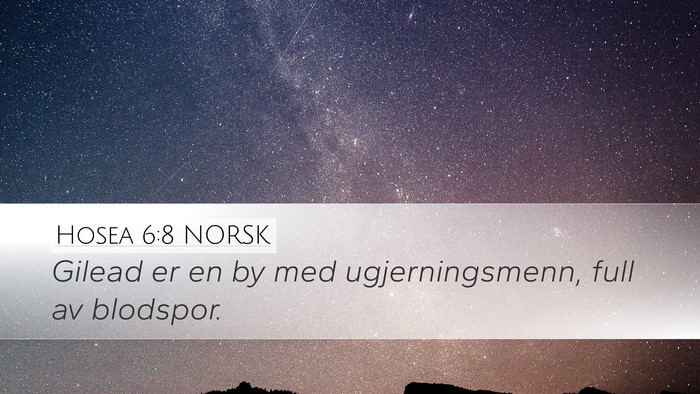 Hosea 6:8 NORSK Desktop Wallpaper - Gilead er en by med ugjerningsmenn, full av - Desktop Bible Verse Wallpaper