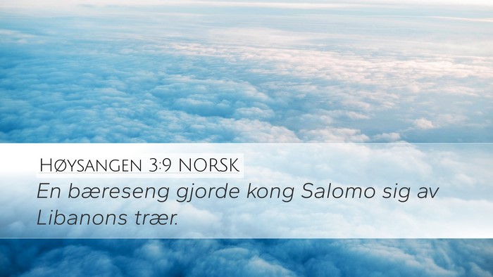 Høysangen 3:9 NORSK Bible Verse Image