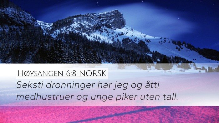 Høysangen 6:8 NORSK Bible Verse Image