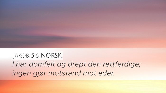 Jakob 5:6 NORSK Bible Verse Image