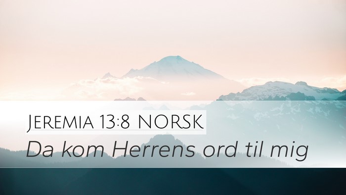 Jeremia 13:8 NORSK Bible Verse Image