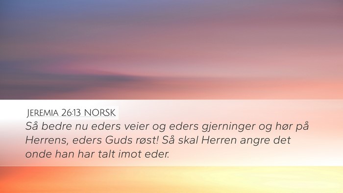 Jeremia 26:13 NORSK Bible Verse Image