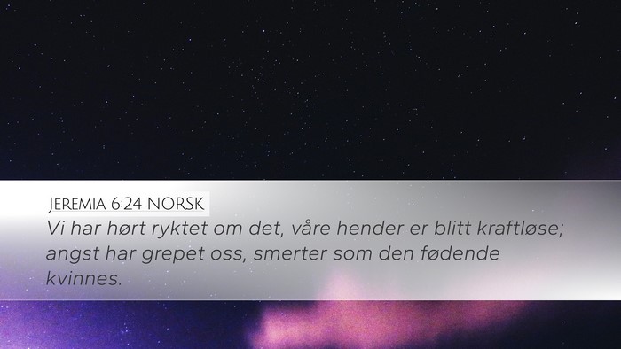 Jeremia 6:24 NORSK Bible Verse Image