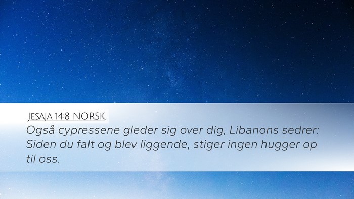 Jesaja 14:8 NORSK Bible Verse Image