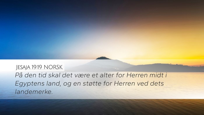 Jesaja 19:19 NORSK Bible Verse Image