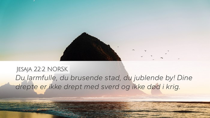 Jesaja 22:2 NORSK Bible Verse Image
