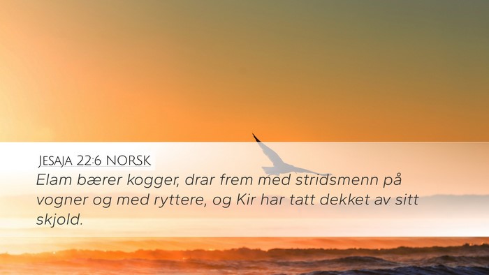 Jesaja 22:6 NORSK Bible Verse Image