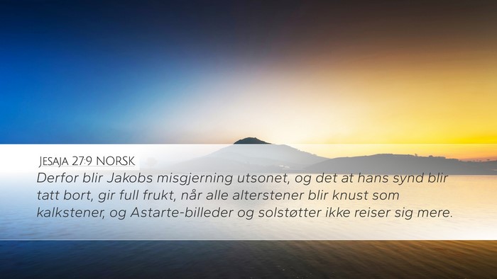 Jesaja 27:9 NORSK Bible Verse Image