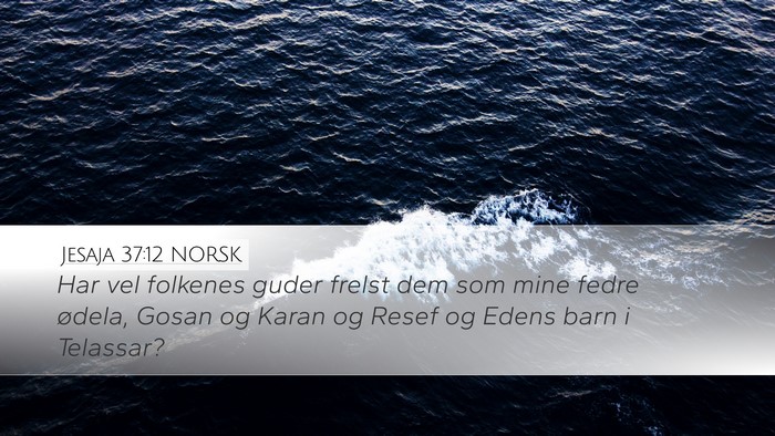 Jesaja 37:12 NORSK Bible Verse Image