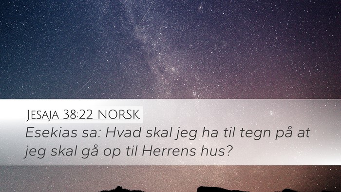 Jesaja 38:22 NORSK Bible Verse Image
