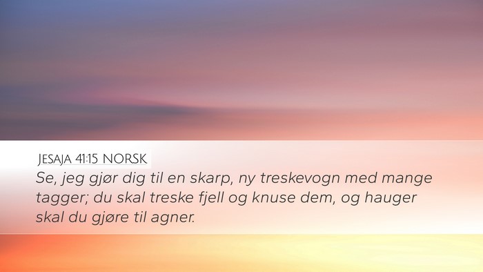 Jesaja 41:15 NORSK Bible Verse Image