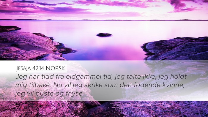 Jesaja 42:14 NORSK Bible Verse Image