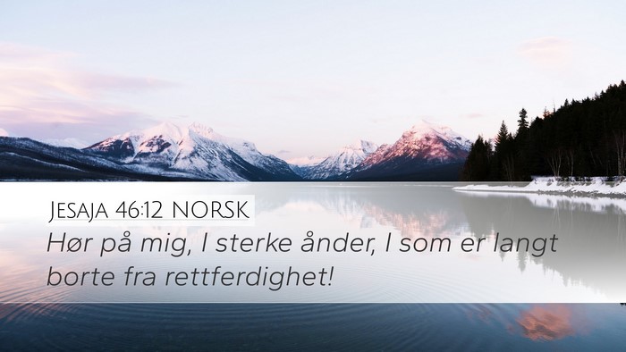 Jesaja 46:12 NORSK Bible Verse Image