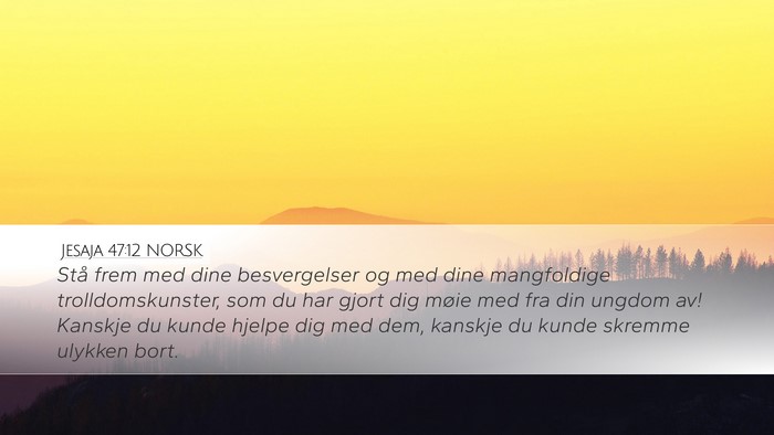 Jesaja 47:12 NORSK Bible Verse Image