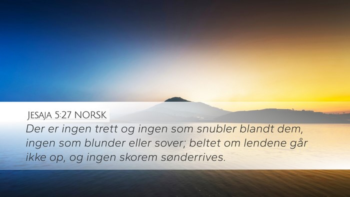 Jesaja 5:27 NORSK Bible Verse Image
