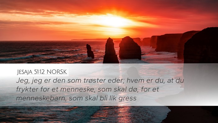 Jesaja 51:12 NORSK Bible Verse Image