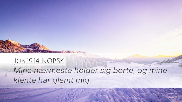 Job 19:14 NORSK Bible Verse Image