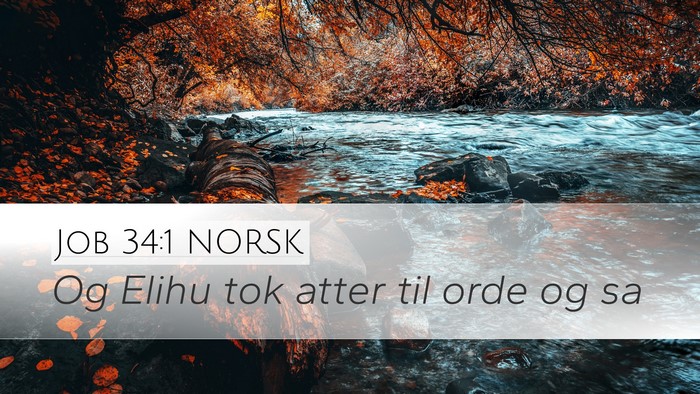 Job 34:1 NORSK Desktop Wallpaper - Og Elihu tok atter til orde og - Desktop Bible Verse Wallpaper