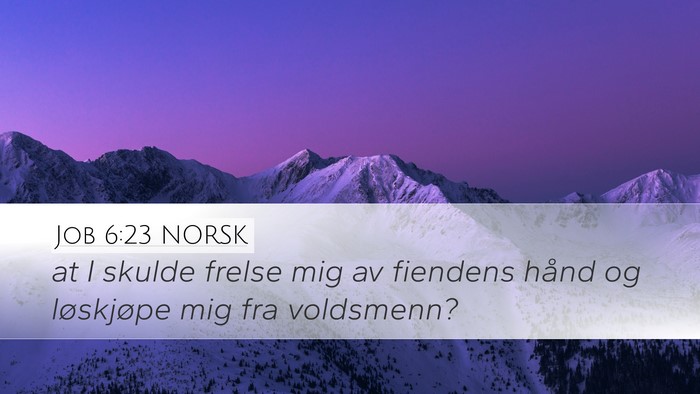 Job 6:23 NORSK Bible Verse Image