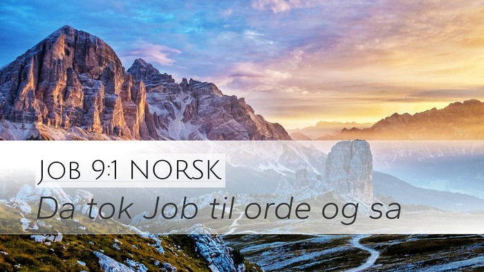 Job 9:1 NORSK Desktop Wallpaper - Da tok Job til orde og - Desktop Bible Verse Wallpaper