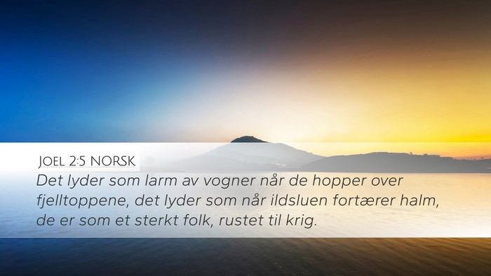 Joel 2:5 NORSK Desktop Wallpaper - Det lyder som larm av vogner når de hopper over - Desktop Bible Verse Wallpaper