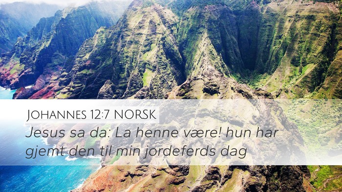 Johannes 12:7 NORSK Bible Verse Image