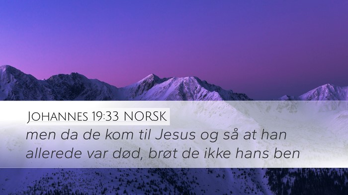 Johannes 19:33 NORSK Desktop Wallpaper - men da de kom til Jesus og så at han allerede - Desktop Bible Verse Wallpaper