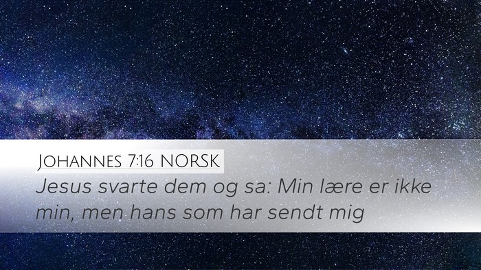 Johannes 7:16 NORSK Bible Verse Image