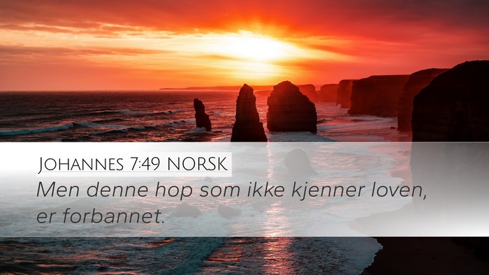 Johannes 7:49 NORSK Desktop Wallpaper - Men denne hop som ikke kjenner loven, er - Desktop Bible Verse Wallpaper