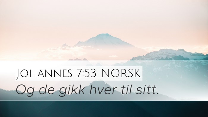 Johannes 7:53 NORSK Bible Verse Image