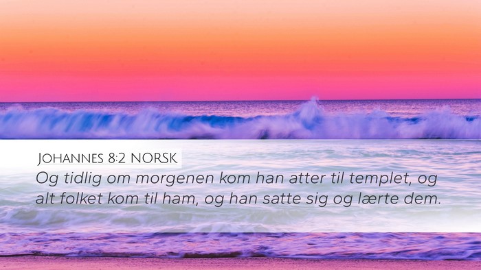 Johannes 8:2 NORSK Bible Verse Image