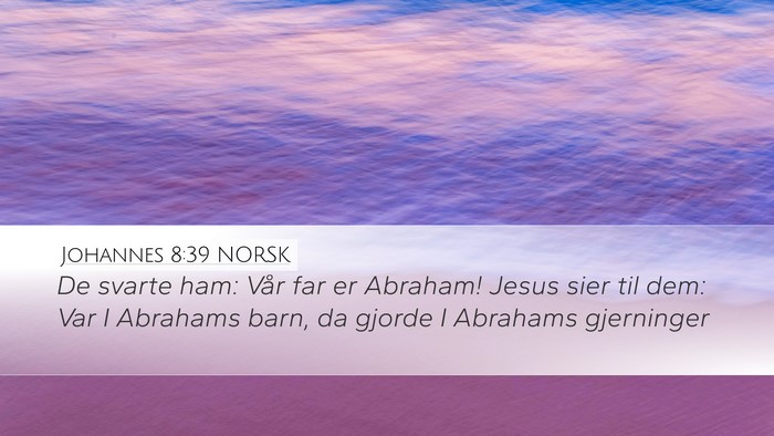 Johannes 8:39 NORSK Bible Verse Image