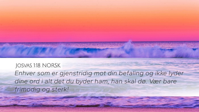 Josvas 1:18 NORSK Desktop Wallpaper - Enhver som er gjenstridig mot din befaling og - Desktop Bible Verse Wallpaper