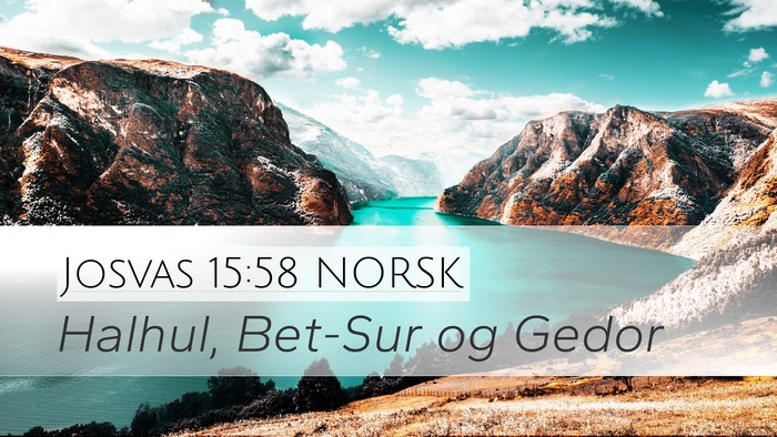 Josvas 15:58 NORSK Desktop Wallpaper - Halhul, Bet-Sur og - Desktop Bible Verse Wallpaper
