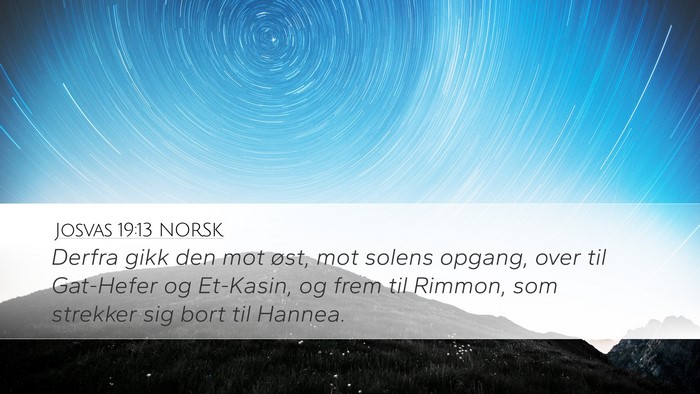 Josvas 19:13 NORSK Desktop Wallpaper - Derfra gikk den mot øst, mot solens opgang, over - Desktop Bible Verse Wallpaper