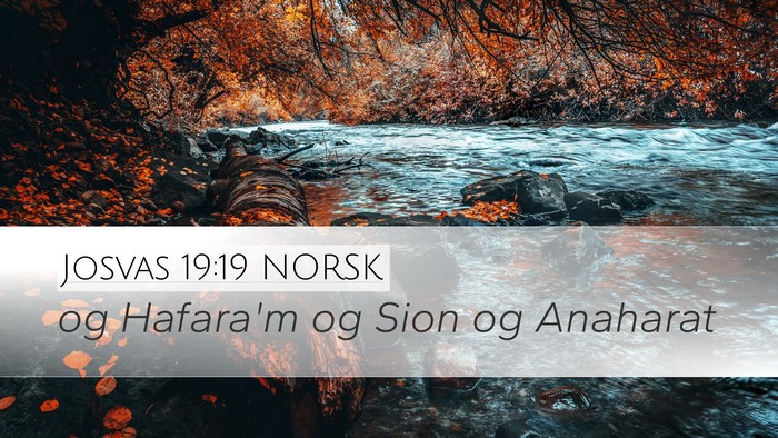 Josvas 19:19 NORSK Desktop Wallpaper - og Hafara'm og Sion og - Desktop Bible Verse Wallpaper