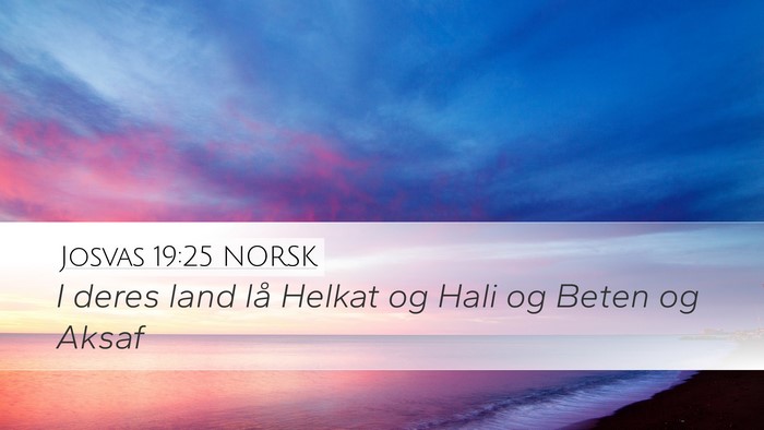 Josvas 19:25 NORSK Bible Verse Image