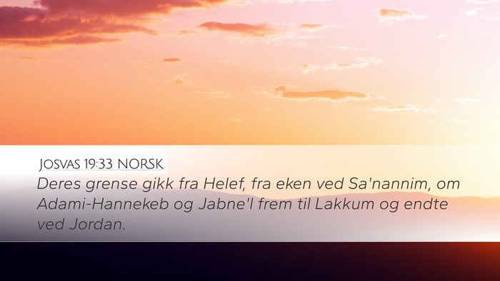 Josvas 19:33 NORSK Desktop Wallpaper - Deres grense gikk fra Helef, fra eken ved - Desktop Bible Verse Wallpaper