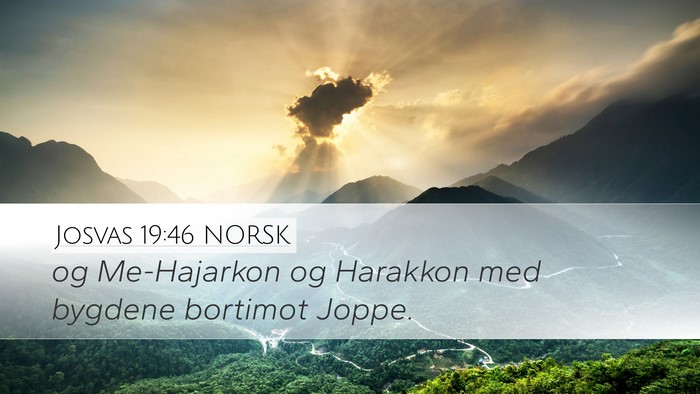 Josvas 19:46 NORSK Desktop Wallpaper - og Me-Hajarkon og Harakkon med bygdene bortimot - Desktop Bible Verse Wallpaper