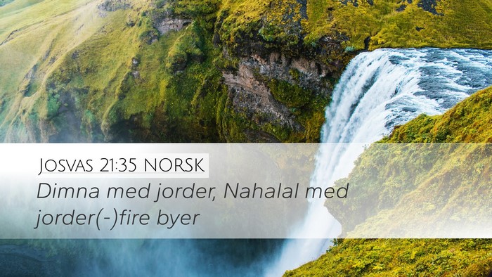 Josvas 21:35 NORSK Desktop Wallpaper - Dimna med jorder, Nahalal med jorder(-)fire - Desktop Bible Verse Wallpaper