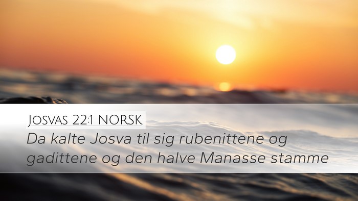 Josvas 22:1 NORSK Desktop Wallpaper - Da kalte Josva til sig rubenittene og gadittene - Desktop Bible Verse Wallpaper