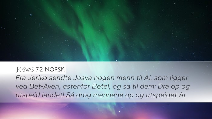 Josvas 7:2 NORSK Desktop Wallpaper - Fra Jeriko sendte Josva nogen menn til Ai, som - Desktop Bible Verse Wallpaper